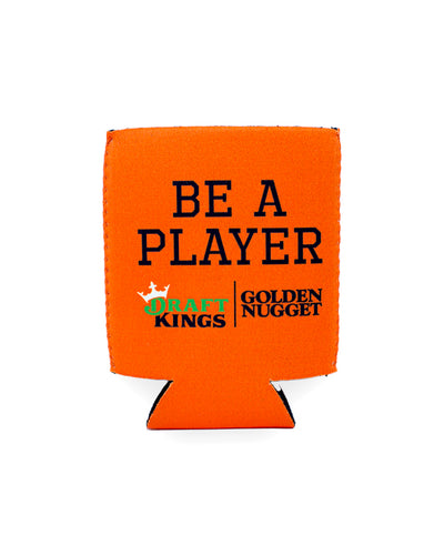 Orange drink koozie with "Be A Player" in black lettering and Draft King/Golden Nugget branding.