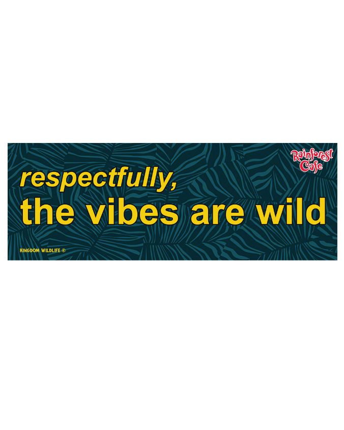Rainforest Cafe | Wild Vibes | Bumper Sticker