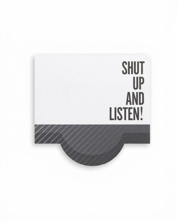 Shut Up & Listen! | Paper | Sticky Notes
