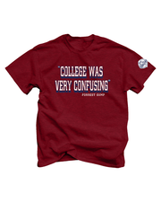 A dark red T-shirt with the quote ‘COLLEGE WAS VERY CONFUSING’ from Forrest Gump printed in white text. The left sleeve features a Bubba Gump logo.