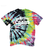 Tie-dye designed tee that reads "no worries, I've got crabs" and "Joe's Crab Shack" underneath it.