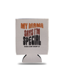 A koozie with the text "MY MAMA SAYS I'M SPECIAL" and "BUBBA GUMP SHRIMP CO" printed on it, against a white background.