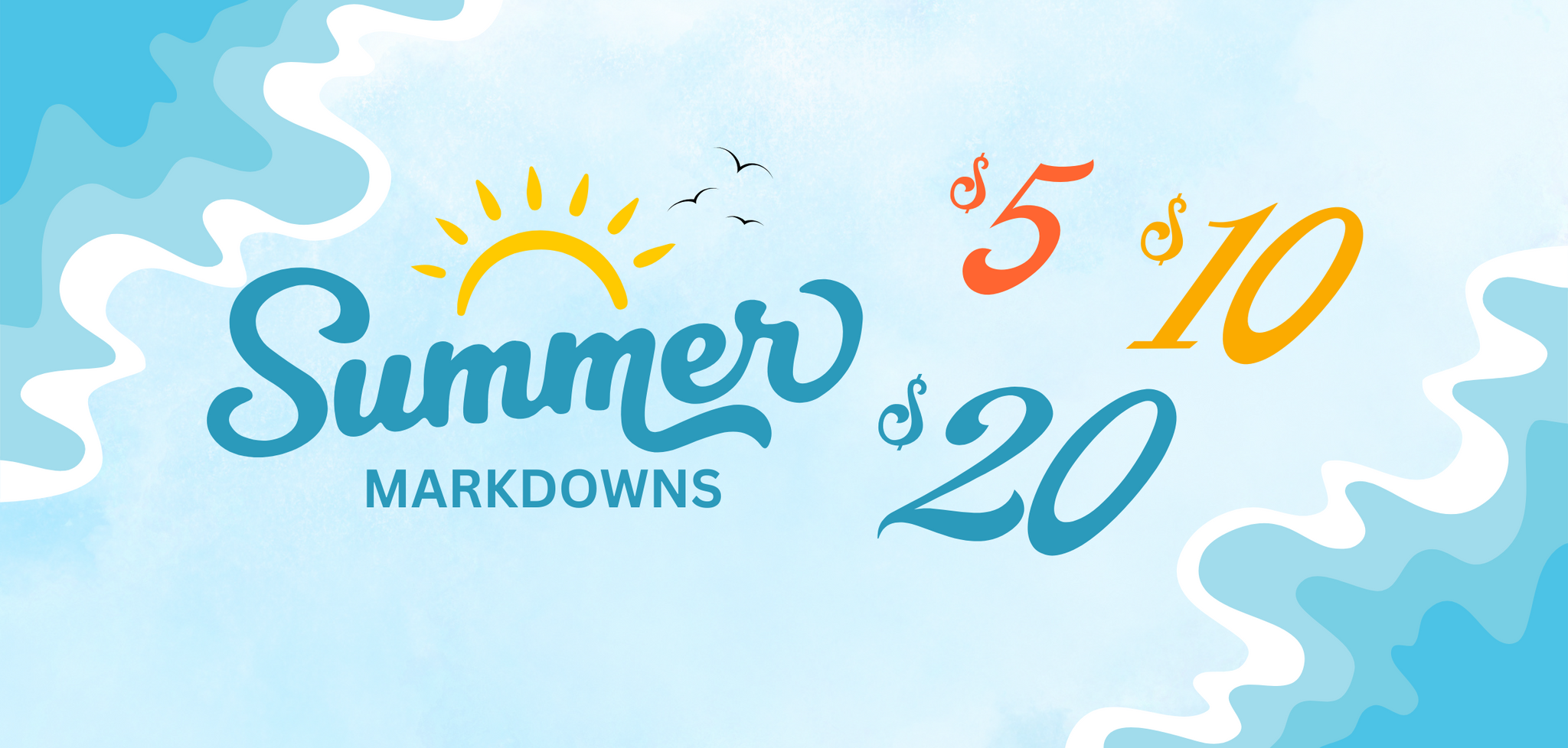 SUMMER MARKDOWN $5, $10, $20
