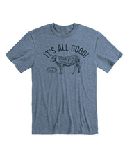 Indigo tee with "It's All Good!" and cow silhouette with word cloud of meat that comes from cow.
