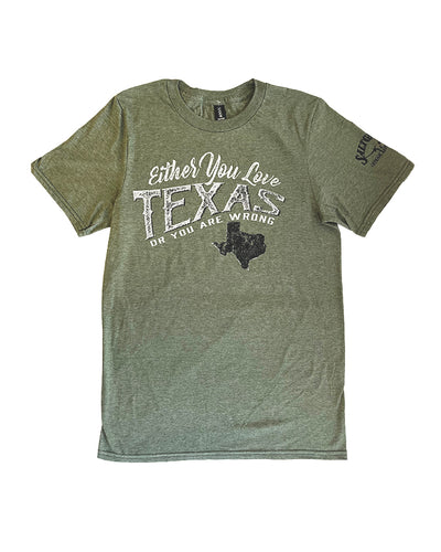 Olive cotton tee with "Either You Love Texas or You Are Wrong" design about Texas shape and Saltgrass logo on sleeve.