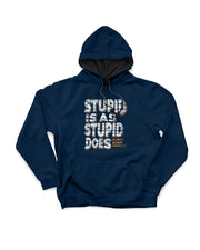 Navy color sweatshirt with hood, featuring white and yellow charcoal drawn letters graphics with words " Stupid is as stupid does Bubba Gump Shrimp Co.". The sweatshirt has dark grey color lined hood and dark grey matching drawstrings. 